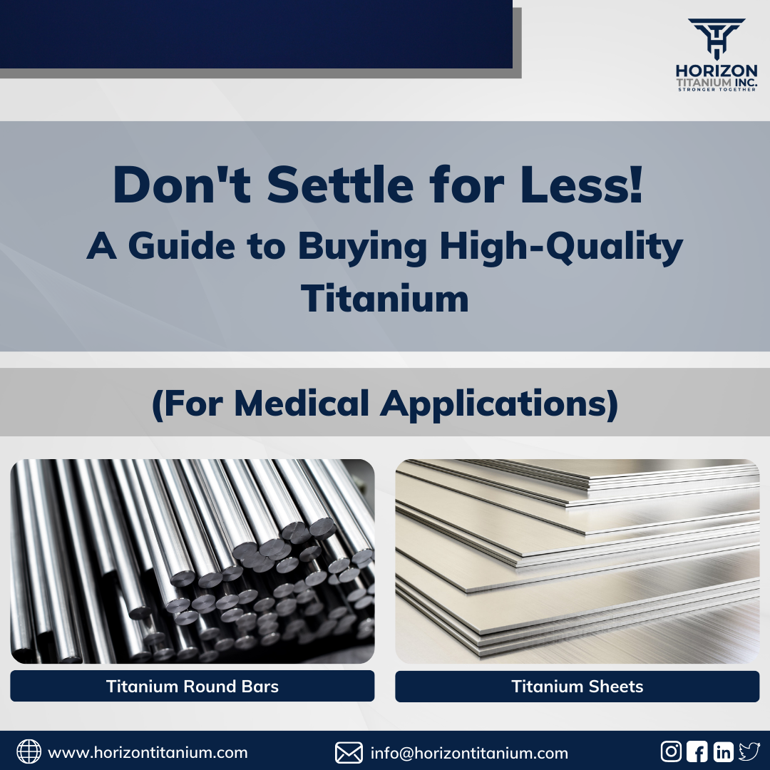 A Guide to Buying High-Quality Titanium (For Medical Applications)